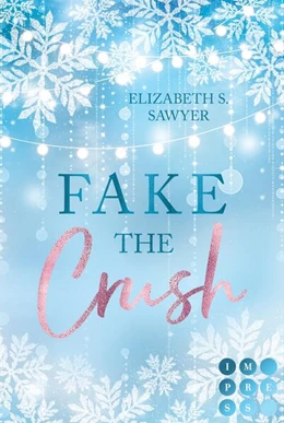 Abbildung von Sawyer | Fake the Crush (Play it Fake 1) | 1. Auflage | 2025 | beck-shop.de