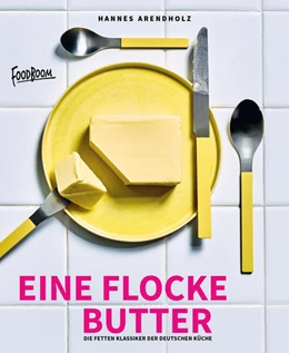 Abbildung von Arendholz / Tietge | Eine Flocke Butter | 1. Auflage | 2025 | beck-shop.de