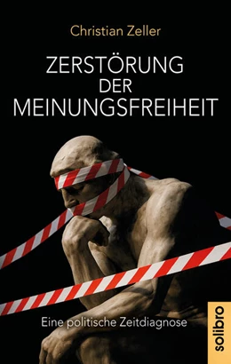 Abbildung von Zeller | Zerstörung der Meinungsfreiheit | 1. Auflage | 2025 | beck-shop.de