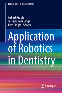 Abbildung von Gupta / Singh | Application of Robotics in Dentistry | 1. Auflage | 2025 | beck-shop.de
