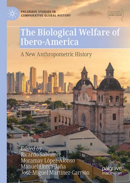 Abbildung von Salvatore / López-Alonso | The Biological Welfare of Ibero-America - A New Anthropometric History | 1. Auflage | 2026 | beck-shop.de