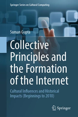 Abbildung von Gupta | Collective Principles and the Formation of the Internet | 1. Auflage | 2025 | beck-shop.de