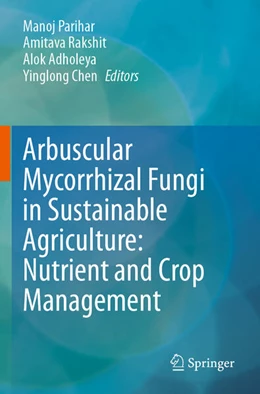 Abbildung von Parihar / Rakshit | Arbuscular Mycorrhizal Fungi in Sustainable Agriculture: Nutrient and Crop Management | 1. Auflage | 2025 | beck-shop.de