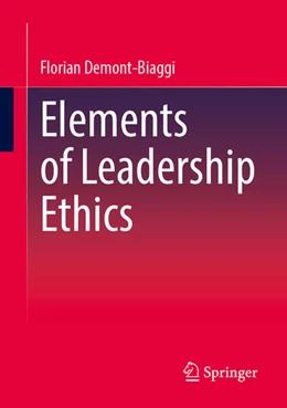 Abbildung von Demont-Biaggi | Elements of Leadership Ethics | 1. Auflage | 2025 | beck-shop.de