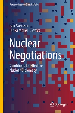 Abbildung von Svensson / Möller | Nuclear Negotiations | 1. Auflage | 2025 | beck-shop.de