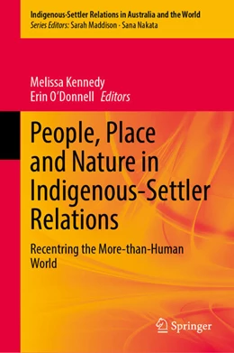 Abbildung von Kennedy / O'Donnell | People, Place and Nature in Indigenous-Settler Relations | 1. Auflage | 2025 | beck-shop.de