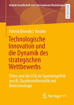 Abbildung von Kessler | Technologische Innovation und die Dynamik des strategischen Wettbewerbs | 1. Auflage | 2025 | beck-shop.de