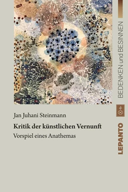Abbildung von Steinmann | Kritik der künstlichen Vernunft | 1. Auflage | 2025 | beck-shop.de