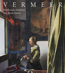 Abbildung von Staatliche Kunstsammlungen Dresden / Neidhardt | Johannes Vermeer. Brieflesendes Mädchen am offenen Fenster | 1. Auflage | 2025 | beck-shop.de