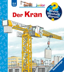 Abbildung von Erne | Wieso? Weshalb? Warum? junior, Band 81 - Der Kran | 1. Auflage | 2026 | beck-shop.de