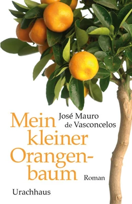 Abbildung von Vasconcelos | Mein kleiner Orangenbaum | 1. Auflage | 2025 | beck-shop.de