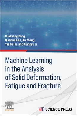 Abbildung von Kang / Kan | Machine Learning in the Analysis of Solid Deformation, Fatigue and Fracture | 1. Auflage | 2026 | beck-shop.de