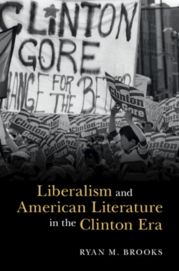 Abbildung von Brooks | Liberalism and American Literature in the Clinton Era | 1. Auflage | 2025 | beck-shop.de