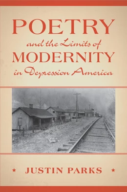 Abbildung von Parks | Poetry and the Limits of Modernity in Depression America | 1. Auflage | 2025 | beck-shop.de