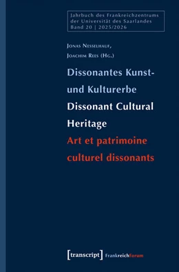Abbildung von Nesselhauf / Rees | Dissonantes Kunst- und Kulturerbe / Dissonant Cultural Heritage / Art et patrimoine culturel dissonants | 1. Auflage | 2025 | 20 | beck-shop.de