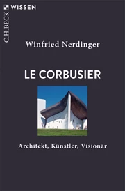 Cover: Winfried Nerdinger, Le Corbusier