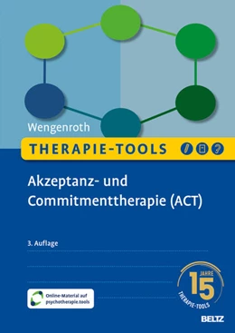 Abbildung von Wengenroth | Therapie-Tools Akzeptanz- und Commitmenttherapie (ACT) | 3. Auflage | 2025 | beck-shop.de
