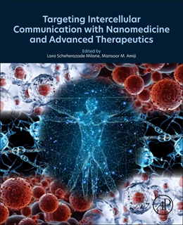 Abbildung von Milane / Amiji | Targeting Intercellular Communication with Nanomedicine and Advanced Therapeutics | 1. Auflage | 2026 | beck-shop.de