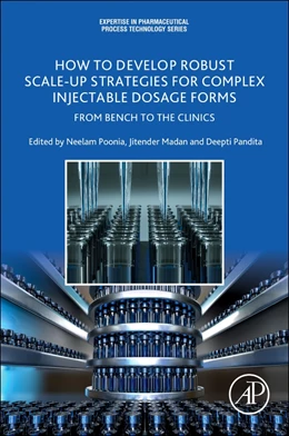 Abbildung von Poonia / Madan | How to Develop Robust Scale-up Strategies for Complex Injectable Dosage Forms | 1. Auflage | 2026 | beck-shop.de