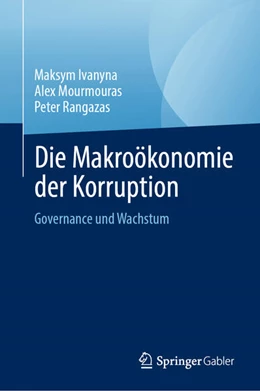 Abbildung von Ivanyna / Mourmouras | Die Makroökonomie der Korruption | 1. Auflage | 2025 | beck-shop.de
