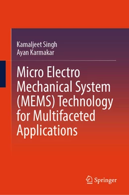 Abbildung von Singh / Karmakar | Micro Electro Mechanical System (MEMS) Technology for Multifaceted Applications | 1. Auflage | 2025 | beck-shop.de