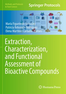 Abbildung von Figueiredo González / Reboredo Rodríguez | Extraction, Characterization, and Functional Assessment of Bioactive Compounds | 1. Auflage | 2025 | beck-shop.de