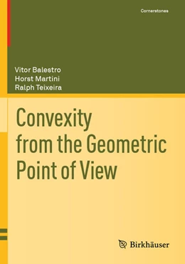 Abbildung von Balestro / Martini | Convexity from the Geometric Point of View | 1. Auflage | 2025 | beck-shop.de