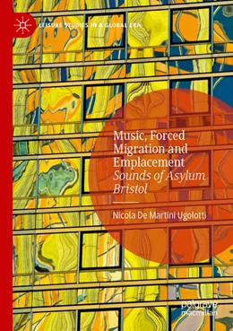 Abbildung von De Martini Ugolotti | Music, Forced Migration and Emplacement | 1. Auflage | 2025 | beck-shop.de