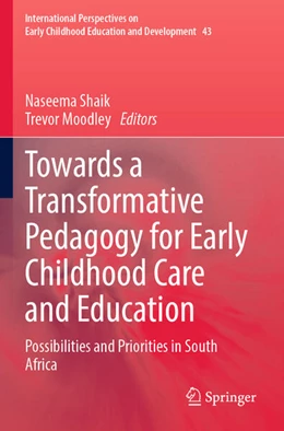 Abbildung von Shaik / Moodley | Towards a Transformative Pedagogy for Early Childhood Care and Education | 1. Auflage | 2025 | beck-shop.de