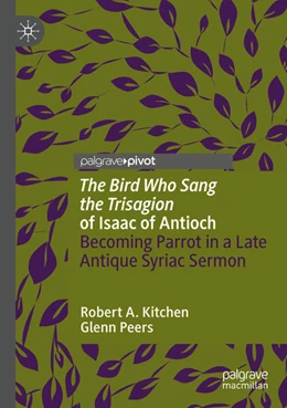 Abbildung von Kitchen / Peers | 'The Bird Who Sang the Trisagion' of Isaac of Antioch | 1. Auflage | 2025 | beck-shop.de