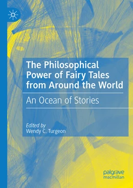 Abbildung von Turgeon | The Philosophical Power of Fairy Tales from Around the World | 1. Auflage | 2025 | beck-shop.de