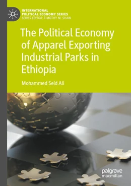 Abbildung von Ali | The Political Economy of Apparel Exporting Industrial Parks in Ethiopia | 1. Auflage | 2025 | beck-shop.de