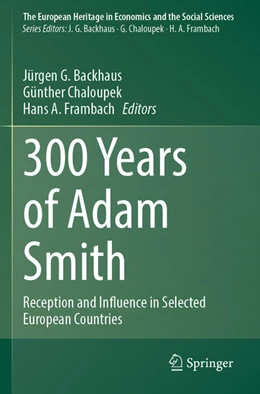 Abbildung von Backhaus / Chaloupek | 300 Years of Adam Smith | 1. Auflage | 2025 | beck-shop.de