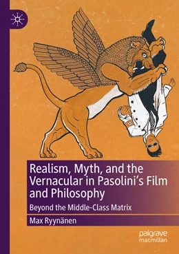 Abbildung von Ryynänen | Realism, Myth, and the Vernacular in Pasolini's Film and Philosophy | 1. Auflage | 2025 | beck-shop.de