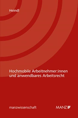Abbildung von Heindl | Hochmobile Arbeitnehmer:innen und anwendbares Arbeitsrecht | 1. Auflage | 2025 | beck-shop.de