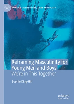 Abbildung von King-Hill | Reframing Masculinity for Young Men and Boys | 1. Auflage | 2025 | beck-shop.de