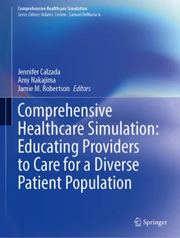 Abbildung von Calzada / Nakajima | Comprehensive Healthcare Simulation: Educating Providers to Care for a Diverse Patient Population | 1. Auflage | 2025 | beck-shop.de