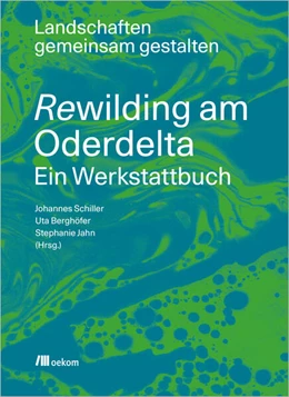 Abbildung von Schiller / Berghöfer | Rewilding am Oderdelta | 1. Auflage | 2025 | beck-shop.de
