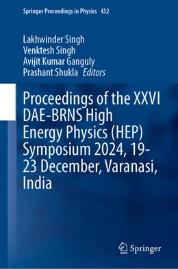 Abbildung von Singh / Ganguly | Proceedings of the XXVI DAE-BRNS High Energy Physics (HEP) Symposium 2024, 19-23 December, Varanasi, India | 1. Auflage | 2025 | beck-shop.de