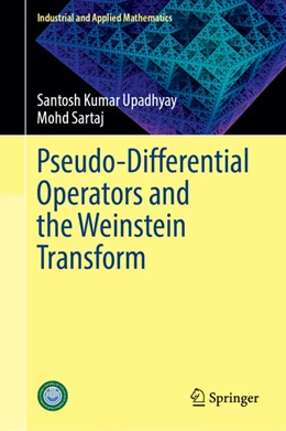 Abbildung von Upadhyay / Sartaj | Pseudo-Differential Operators and the Weinstein Transform | 1. Auflage | 2025 | beck-shop.de