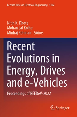 Abbildung von Dhote / Kolhe | Recent Evolutions in Energy, Drives and e-Vehicles | 1. Auflage | 2025 | beck-shop.de