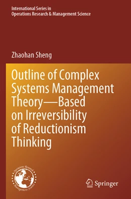 Abbildung von Sheng | Outline of Complex Systems Management Theory— Based on Irreversibility of Reductionism Thinking | 1. Auflage | 2025 | beck-shop.de