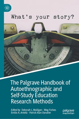 Abbildung von Mulligan / Forbes | The Palgrave Handbook of Autoethnographic and Self-Study Education Research Methods | 1. Auflage | 2025 | beck-shop.de