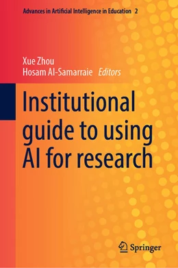Abbildung von Zhou / Al-Samarraie | Institutional guide to using AI for research | 1. Auflage | 2025 | beck-shop.de