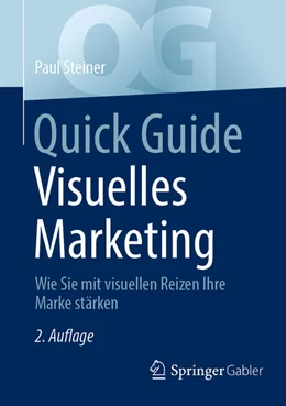 Abbildung von Steiner | Quick Guide Visuelles Marketing | 2. Auflage | 2025 | beck-shop.de