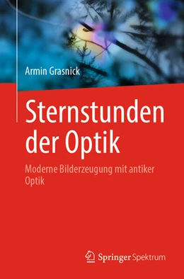 Abbildung von Grasnick | Sternstunden der Optik | 1. Auflage | 2025 | beck-shop.de
