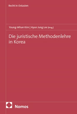 Abbildung von Kim / Lee | Die juristische Methodenlehre in Korea | 1. Auflage | 2025 | 22 | beck-shop.de