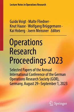 Abbildung von Voigt / Fliedner | Operations Research Proceedings 2023 | 1. Auflage | 2025 | beck-shop.de