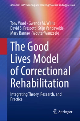 Abbildung von Ward / Willis | The Good Lives Model of Correctional Rehabilitation | 1. Auflage | 2025 | beck-shop.de