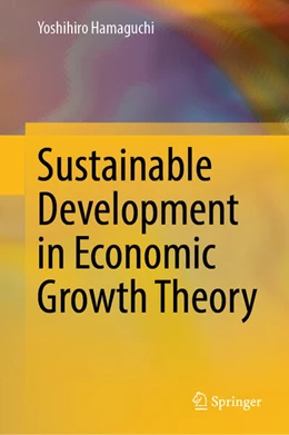 Abbildung von Hamaguchi | Sustainable Development in Economic Growth Theory | 1. Auflage | 2025 | beck-shop.de